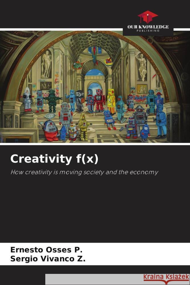 Creativity f(x) Osses P., Ernesto, Z., Sergio Vivanco 9786206876915 Our Knowledge Publishing - książka
