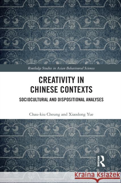 Creativity in Chinese Contexts: Sociocultural and Dispositional Analyses Xiaodong Yue 9781032090078 Routledge - książka