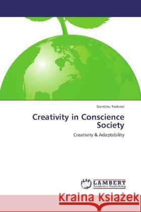 Creativity in Conscience Society Dumitru Todoroi 9783848423354 LAP Lambert Academic Publishing - książka