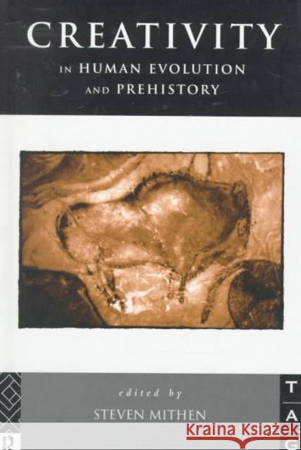 Creativity in Human Evolution and Prehistory Steven Mithen 9780415160964 Routledge - książka