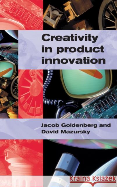 Creativity in Product Innovation Jacob Goldenberg David Mazursky David Mazursky 9780521800891 Cambridge University Press - książka