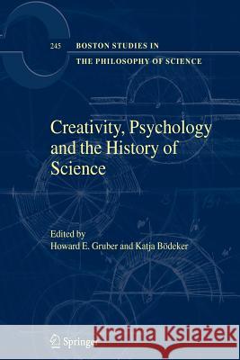 Creativity, Psychology and the History of Science H. E. Gruber Katja Bodeker Katja B 9789048168842 Springer - książka