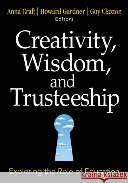 Creativity, Wisdom, and Trusteeship: Exploring the Role of Education Craft, Anna 9781412949408 Corwin Press - książka