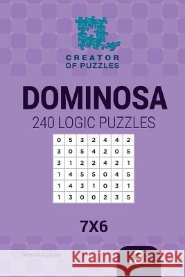 Creator of puzzles - Dominosa 240 Logic Puzzles 7x6 (Volume 3) Krylov, Mykola 9781545407882 Createspace Independent Publishing Platform - książka