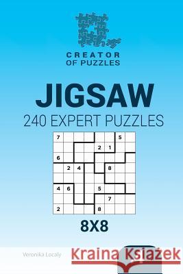 Creator of puzzles - Jigsaw 240 Expert Puzzles 8x8 (Volume 4) Mykola Krylov, Veronika Localy 9781545062104 Createspace Independent Publishing Platform - książka
