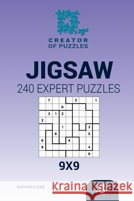 Creator of puzzles - Jigsaw 240 Expert Puzzles 9x9 (Volume 8) Krylov, Mykola 9781545062319 Createspace Independent Publishing Platform - książka