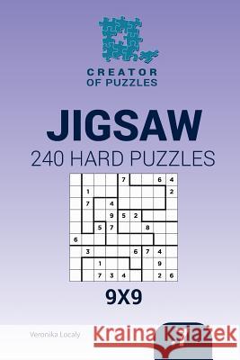 Creator of puzzles - Jigsaw 240 Hard Puzzles 9x9 (Volume 7) Krylov, Mykola 9781545062241 Createspace Independent Publishing Platform - książka