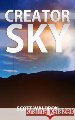 Creator Sky Scott Waldron 9781546998341 Createspace Independent Publishing Platform - książka