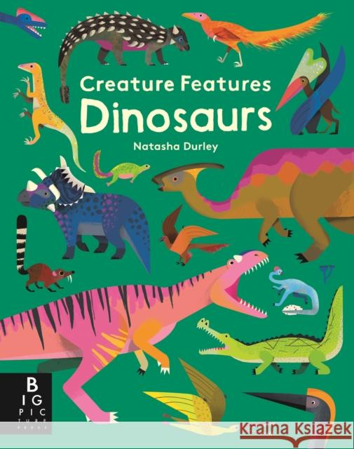 Creature Features: Dinosaurs Natasha Durley 9781787413818 Templar Publishing - książka