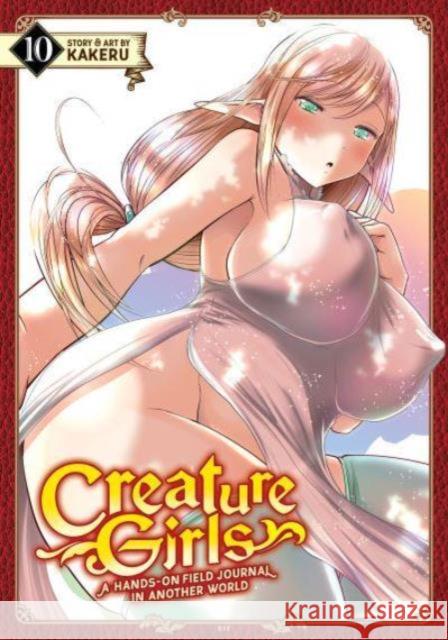 Creature Girls: A Hands-On Field Journal in Another World Vol. 10 Kakeru 9798888436561 Seven Seas Entertainment, LLC - książka