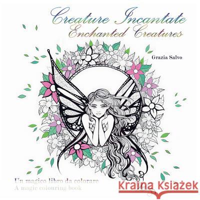 Creature Incantate. Enchanted Creatures. Colouring book Salvo, Grazia 9788892621596 Youcanprint Self-Publishing - książka