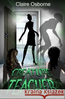 Creature Teacher Claire Osborne 9781068619519 Blossom Spring Publishing - książka