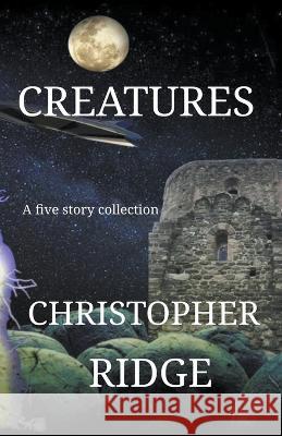 Creatures Christopher Ridge   9798215767214 Christopher Ridge - książka