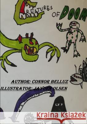 Creatures of Doom Connor Belluz 9781312503175 Lulu.com - książka
