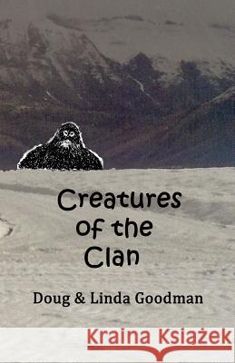 Creatures of the Clan Doug Goodman Linda Goodman 9781507708866 Createspace - książka