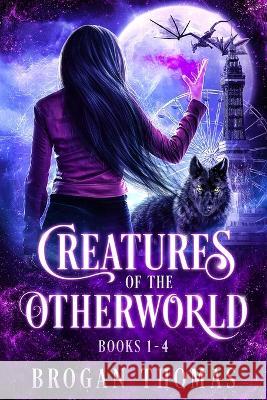 Creatures of the Otherworld (Books 1-4) Brogan Thomas 9781838146986 Brogan Thomas Books - książka