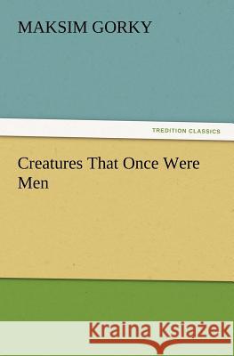 Creatures That Once Were Men  9783842426771 tredition GmbH - książka