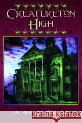 Creatureton High Anthony Paolucci 9781365718069 Lulu.com - książka
