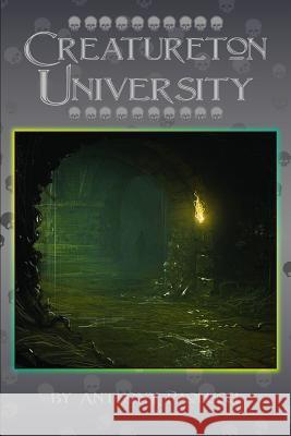 Creatureton University Anthony Paolucci 9781365718359 Lulu.com - książka