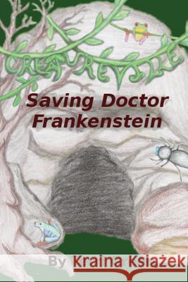 Creatureville: Saving Doctor Frankenstein Terri L. Green 9781974583386 Createspace Independent Publishing Platform - książka