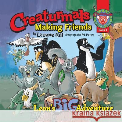 Creaturmals Adventure Series Book 1: Making Friends Leanne Hill 9781528925334 Austin Macauley Publishers - książka