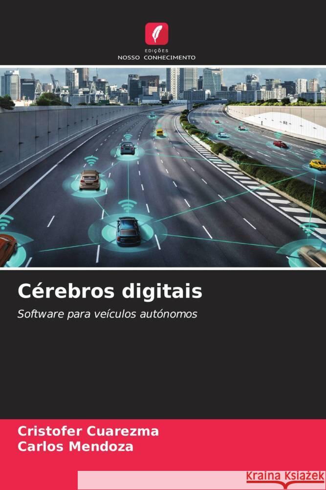 Cérebros digitais Cuarezma, Cristofer, Mendoza, Carlos 9786208636616 Edições Nosso Conhecimento - książka