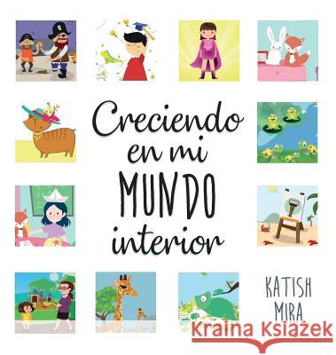 Creciendo en mi mundo interior Mira, Katish 9789584837301 Ana Restrepo - książka