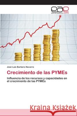 Crecimiento de las PYMEs Barbero Navarro, José Luis 9783659071324 Editorial Academica Espanola - książka