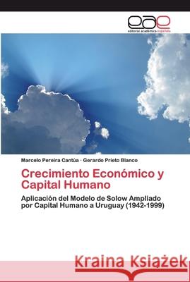 Crecimiento Económico y Capital Humano Pereira Cantúa, Marcelo 9786200400888 Editorial Académica Española - książka