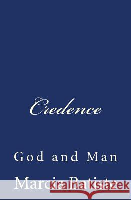 Credence: God and Man Marcia Batiste Smith Wilson 9781497369924 Createspace - książka