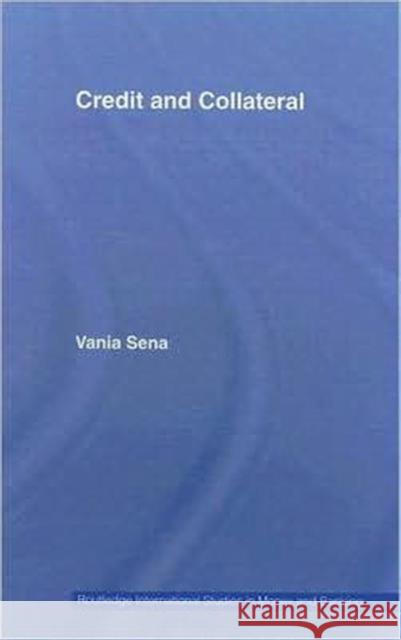 Credit and Collateral Vania Sena 9780415341172 Routledge - książka