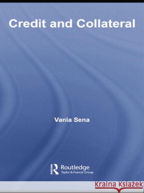 Credit and Collateral Vania Sena 9781138807006 Taylor & Francis Group - książka