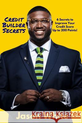Credit Builder Secrets Jason White (King's College London UK) 9781387484614 Lulu.com - książka