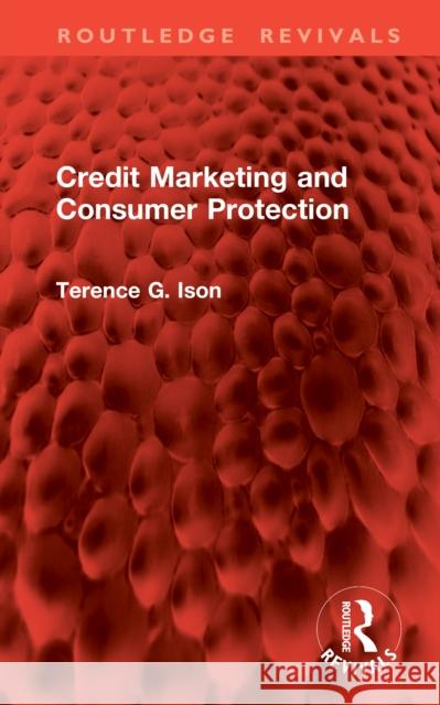 Credit Marketing and Consumer Protection Terence G. Ison 9781041077220 Routledge - książka