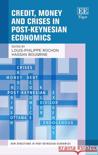 Credit, Money and Crises in Post-Keynesian Economics Louis-Philippe Rochon Hassan Bougrine  9781786439543 Edward Elgar Publishing Ltd - książka