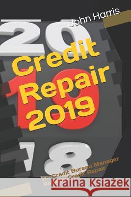 Credit Repair 2019 John Harris 9781792020537 Independently Published - książka