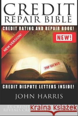 Credit Repair Bible MR John D. Harris 9781530126545 Createspace Independent Publishing Platform - książka