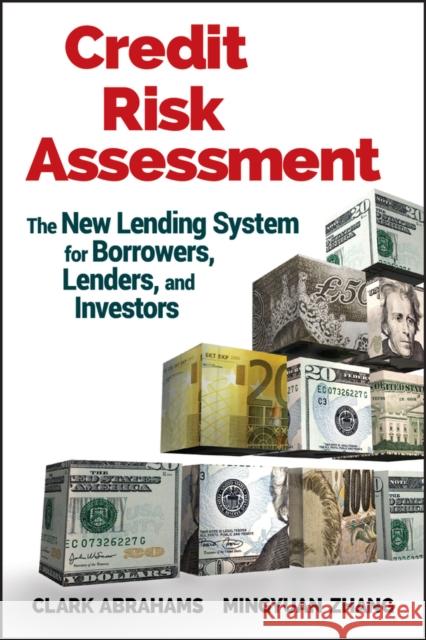 Credit Risk Assessment: The New Lending System for Borrowers, Lenders, and Investors Abrahams, Clark R. 9780470461686 John Wiley & Sons - książka