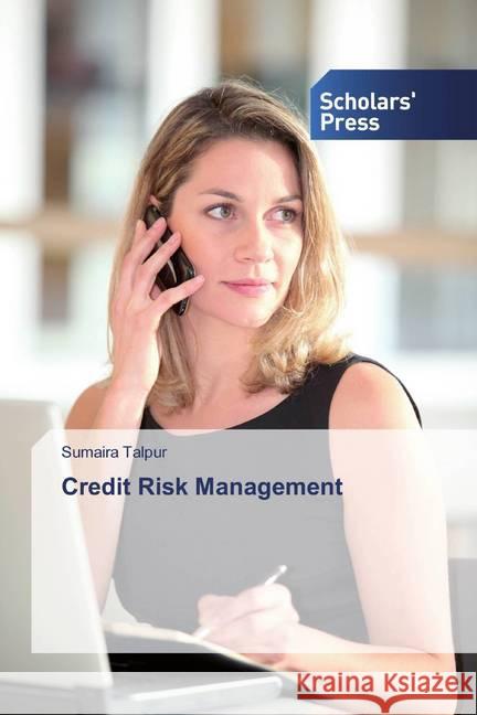 Credit Risk Management Talpur, Sumaira 9786202318785 Scholar's Press - książka