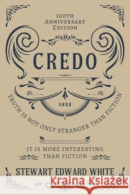 Credo Stewart Edward White 9781786772701 White Crow Books - książka