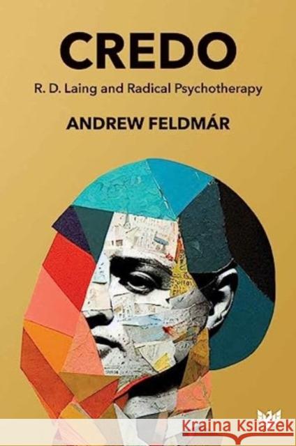 Credo: R. D. Laing and Radical Psychotherapy Andrew Feldmar   9781800132443 Karnac Books - książka