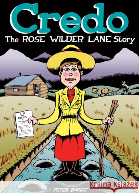 Credo: The Rose Wilder Lane Story Peter Bagge 9781770463417 Drawn and Quarterly - książka