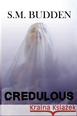 Credulous S. M. Budden 9781535034593 Createspace Independent Publishing Platform - książka