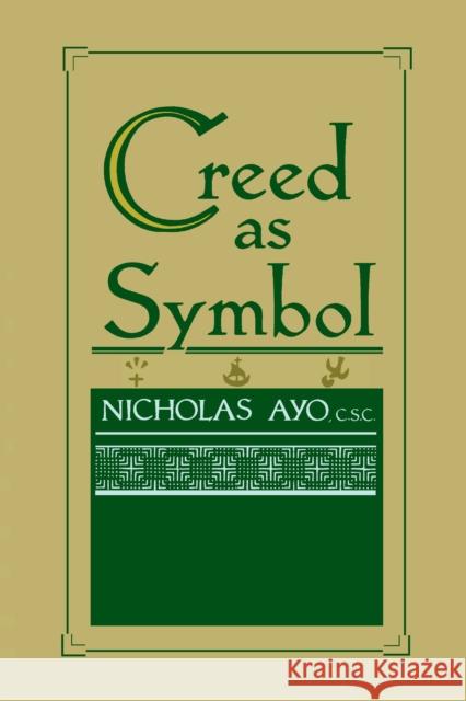 Creed as Symbol Ayo, Nicholas 9780268007690 University of Notre Dame Press - książka