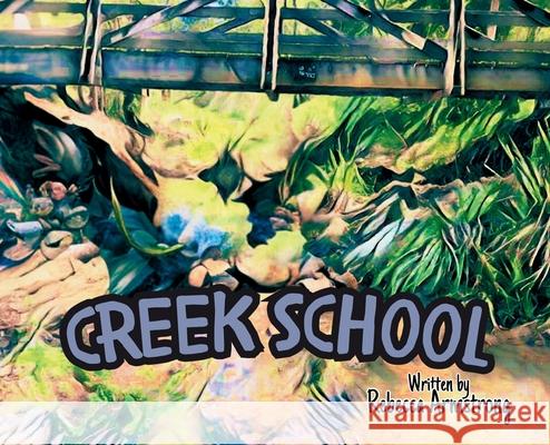 Creek School Rebecca Armstrong 9780646899671 Intentionally Playful - książka