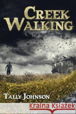 Creek Walking Tally Johnson 9781946926272 Falstaff Books, LLC - książka