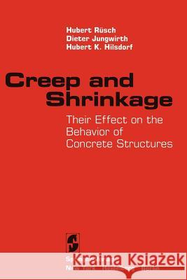 Creep and Shrinkage: Their Effect on the Behavior of Concrete Structures Rüsch, Hubert 9781461254263 Springer - książka