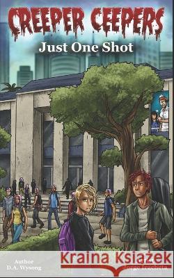 CREEPER CEEPERS - Just One Shot - Book Eleven D a Wysong   9798809357784 Independently Published - książka