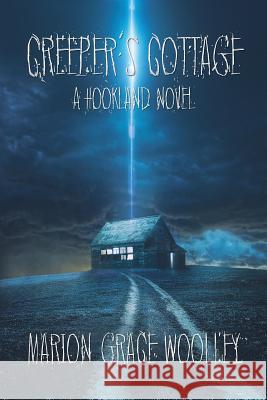 Creeper's Cottage: A Hookland Novel Marion Grace Woolley 9781981241385 Createspace Independent Publishing Platform - książka