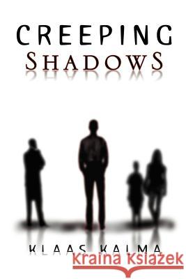 Creeping Shadows Klaas Kalma 9781462846054 Xlibris Corporation - książka